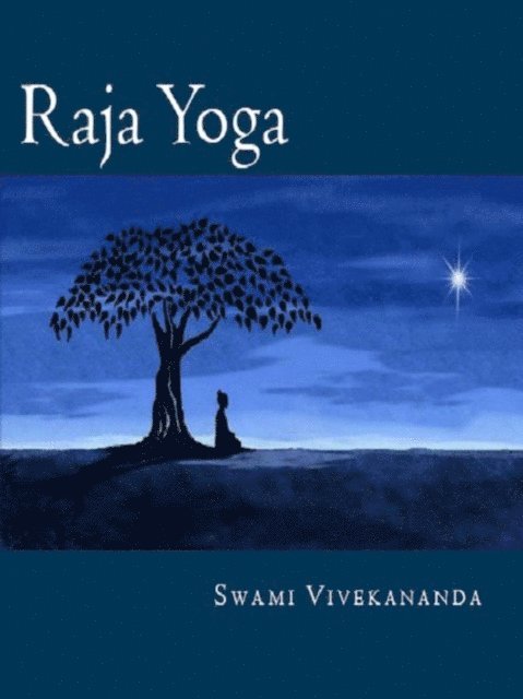 Swami Vivekananda - Raja Yoga, E-bok