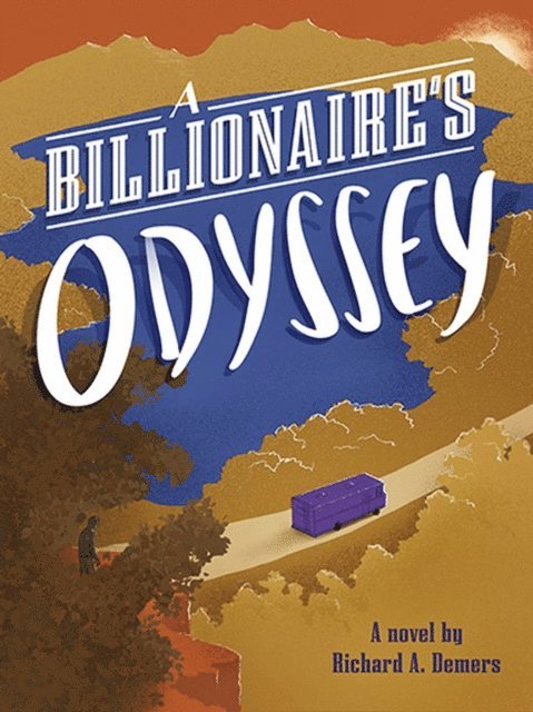 Richard A. Demers - Billionaire's Odyssey, E-bok