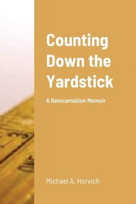Michael a Horvich - Counting Down the Yardstick, Häftad. Tillgänglighet: Lägg i varukorg