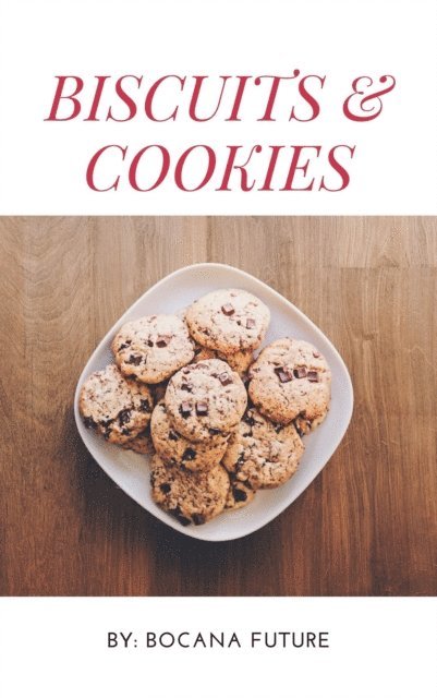Bocana Future - BISCUITS & COOKIES, E-bok. Tillgänglighet: Lägg i varukorg