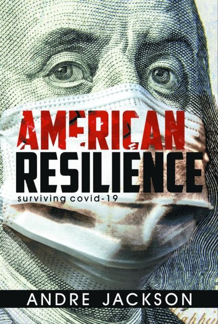 Andre Jackson - AMERICAN RESILIENCE, E-bok