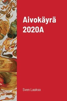 Sven Laakso - Aivokäyrä 2020A, Häftad. Tillgänglighet: Lägg i varukorg