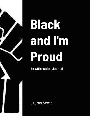 Lauren Scott - Black and I'm Proud, Häftad