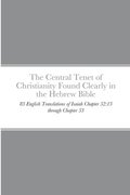 The Central Tenet of Christianity Found Clearly in the Hebrew Bible