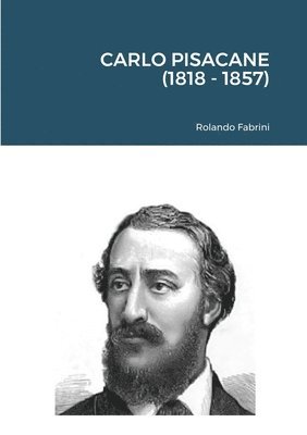 Rolando Fabrini - Carlo Pisacane (1818 - 1857), Häftad