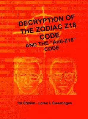 Loren L Swearingen - Decryption of the Zodiac Z18 Code, Inbunden. Tillgänglighet: Lägg i varukorg