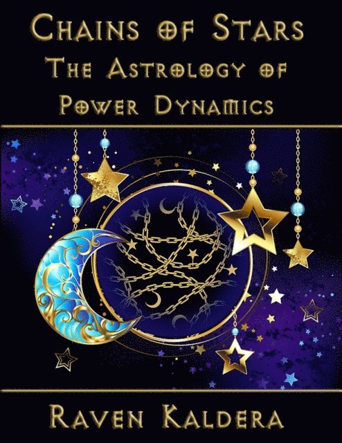 Raven Kaldera - Chains of Stars, E-bok