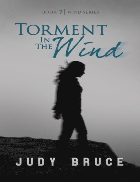 Judy Bruce - Torment in the Wind, E-bok