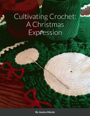 Jessica Mordy - Cultivating Crochet, Häftad. Tillgänglighet: Lägg i varukorg