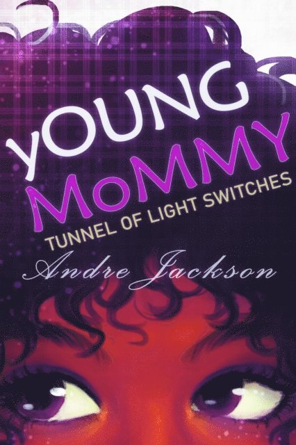 Andre Jackson - yOUNG MoMMY, E-bok