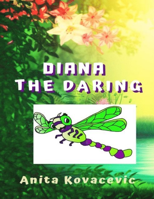 Anita Kovacevic - Diana the Daring, E-bok. Tillgänglighet: Lägg i varukorg