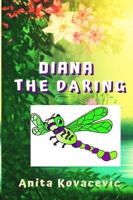 Anita Kovacevic - Diana the Daring, Häftad. Tillgänglighet: Lägg i varukorg