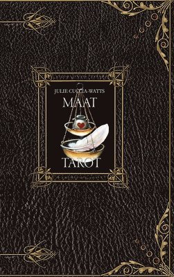 Julie Cuccia-Watts - MAAT Tarot, Inbunden. Tillgänglighet: Tillfälligt slut