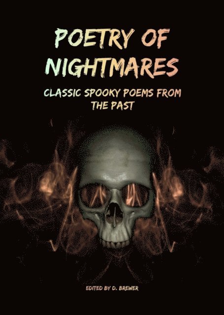 D. Brewer - Poetry of Nightmares, Classic Spooky Poems From the Past, E-bok