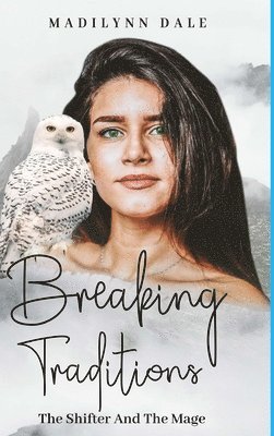 Madilynn Dale - Breaking Traditions, Inbunden
