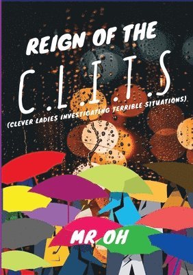 Oh - Reign Of The C.L.I.T.S, Häftad