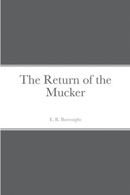 E R Burroughs - Return of the Mucker, Häftad