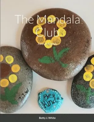 Betty J White - Mandala Club, Häftad. Tillgänglighet: Lägg i varukorg