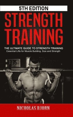 Nicholas Bjorn - Strength Training, Inbunden. Tillgänglighet: Lägg i varukorg