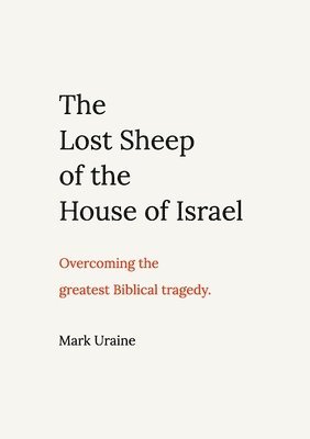 Mark Uraine - Lost Sheep of the House of Israel, Häftad