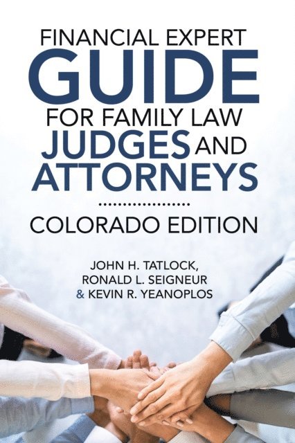 Kevin R. Yeanoplos, Ronald Seigneur, John H. Tatlock - Financial Expert Guide for Family Law Judges and Attorneys, E-bok. Tillgänglighet: Lägg i varukorg