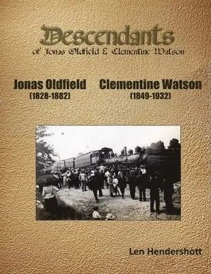 Descendents of Jonas Oldfield and Clementine Watson