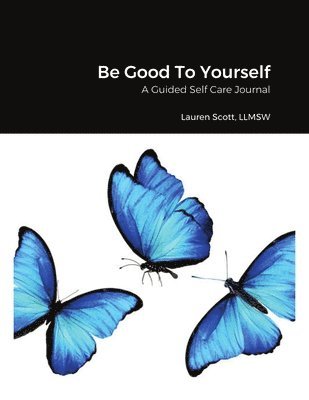 Lauren Scott - Be Good To Yourself, Häftad