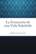 Formacin de una Vida Saludable