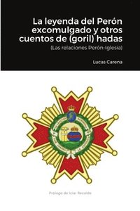 Leyenda del Per�n excomulgado y otros cuentos de (goril)hadas.