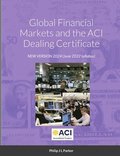 Global Financial Markets and the ACI Dealing Certificate