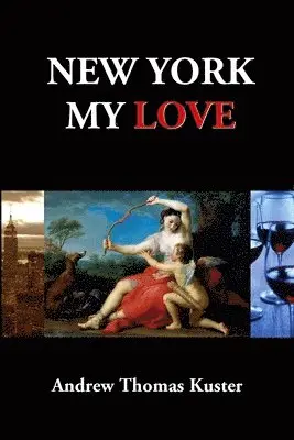 Andrew Thomas Kuster - New York My Love, Häftad. Tillgänglighet: Lägg i varukorg