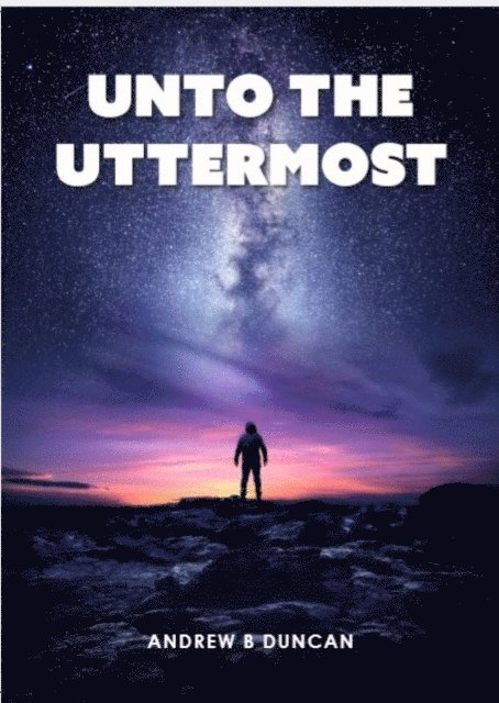Andrew Duncan - Unto the Uttermost, E-bok