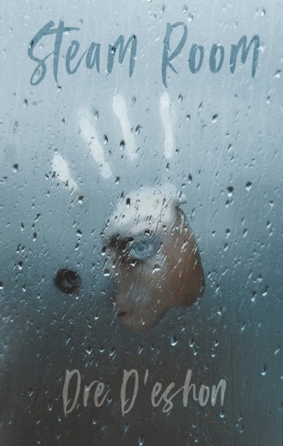 Dre D'eshon - Steam Room, E-bok