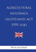 Agricultural Holdings (Scotland) Act 1991