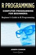 R Programming: Learn the Basics of R Programming in One Week