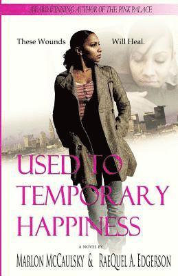 Raequel Edgerson, Marlon McCaulsky - Used To Temporary Happiness, Häftad. Tillgänglighet: Lägg i varukorg