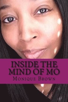Monique Brown - Inside The Mind Of Mo, Häftad. Tillgänglighet: Lägg i varukorg