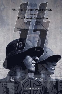 Gerry Villani - Voices of the Waffen SS - The Assault Generation: Volume 2, Häftad. Tillgänglighet: Lägg i varukorg