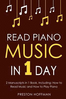Preston Hoffman - Read Piano Music: In 1 Day - Bundle - The Only 2 Books You Need to Learn Piano Sight Reading, Piano Sheet Music and How to Read Music for Pianists Tod, Häftad. Tillgänglighet: Lägg i varukorg