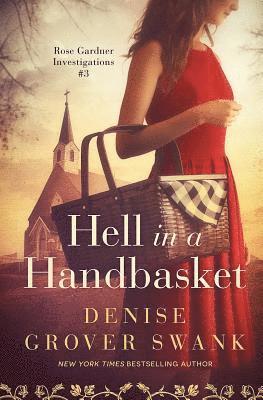 Denise Grover Swank - Hell in a Handbasket: Rose Gardner Investigations #3, Häftad. Tillgänglighet: Lägg i varukorg