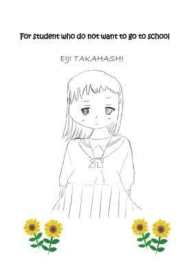 Eiji Takahashi - For student who do not want to go to school, Häftad. Tillgänglighet: Lägg i varukorg