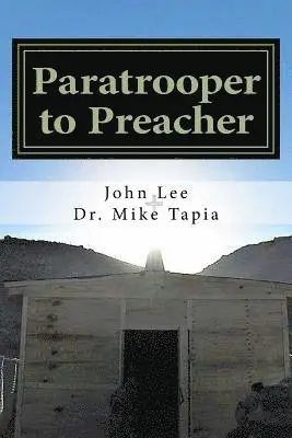 Mike Tapia, John Lee - Paratrooper to Preacher, Häftad. Tillgänglighet: Lägg i varukorg