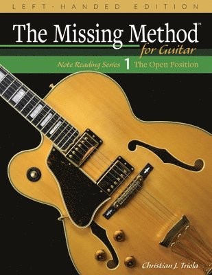 Christian J Triola - Missing Method for Guitar, Book 1 Left-Handed Edition, Häftad. Tillgänglighet: Lägg i varukorg