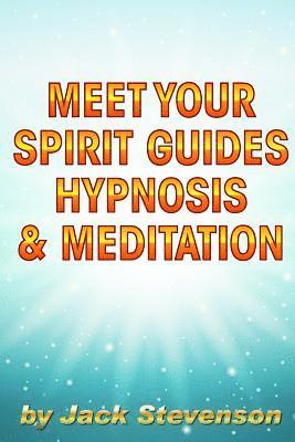 Jack Stevenson - Meet Your Spirit Guides Hypnosis & Meditation, Häftad. Tillgänglighet: Lägg i varukorg