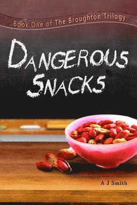 A. J. Smith - Dangerous Snacks, Häftad. Tillgänglighet: Lägg i varukorg
