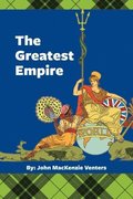 The Greatest Empire: Memoirs of my boyhood living within the boundaries of the Greatest Empire.