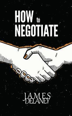 James Delaney - How to Negotiate, Häftad. Tillgänglighet: Lägg i varukorg