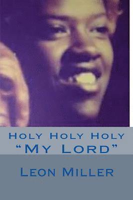 Leon Miller - Holy Holy Holy, Häftad. Tillgänglighet: Lägg i varukorg