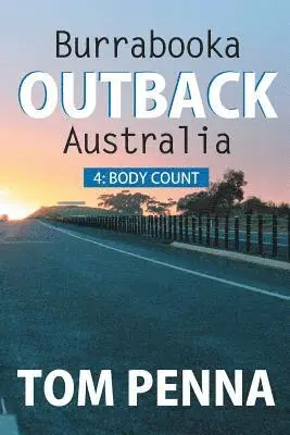 Tom Penna - Burrabooka Outback Australia: 4: Body Count, Häftad. Tillgänglighet: Lägg i varukorg