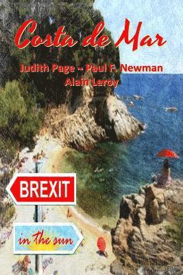 Paul F. Newman, Alain Leroy - Costa de Mar: Brexit in the Sun, Häftad